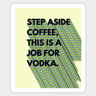 Vodka job Sticker